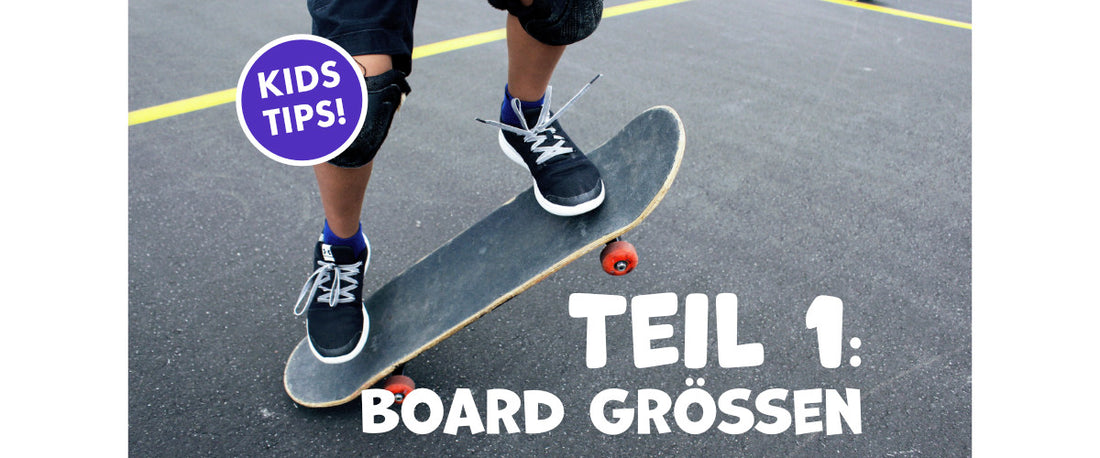 kits tips! Skateboard Kindergrößen Kinderskateboards Ratgeber